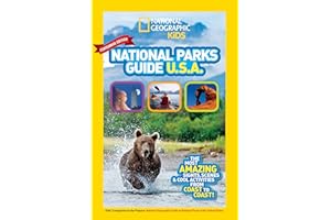 National Geographic Kids National Parks Guide USA Centennial Edition: The Most Amazing Sights, Scenes, and Cool Activities from Coast to Coast!