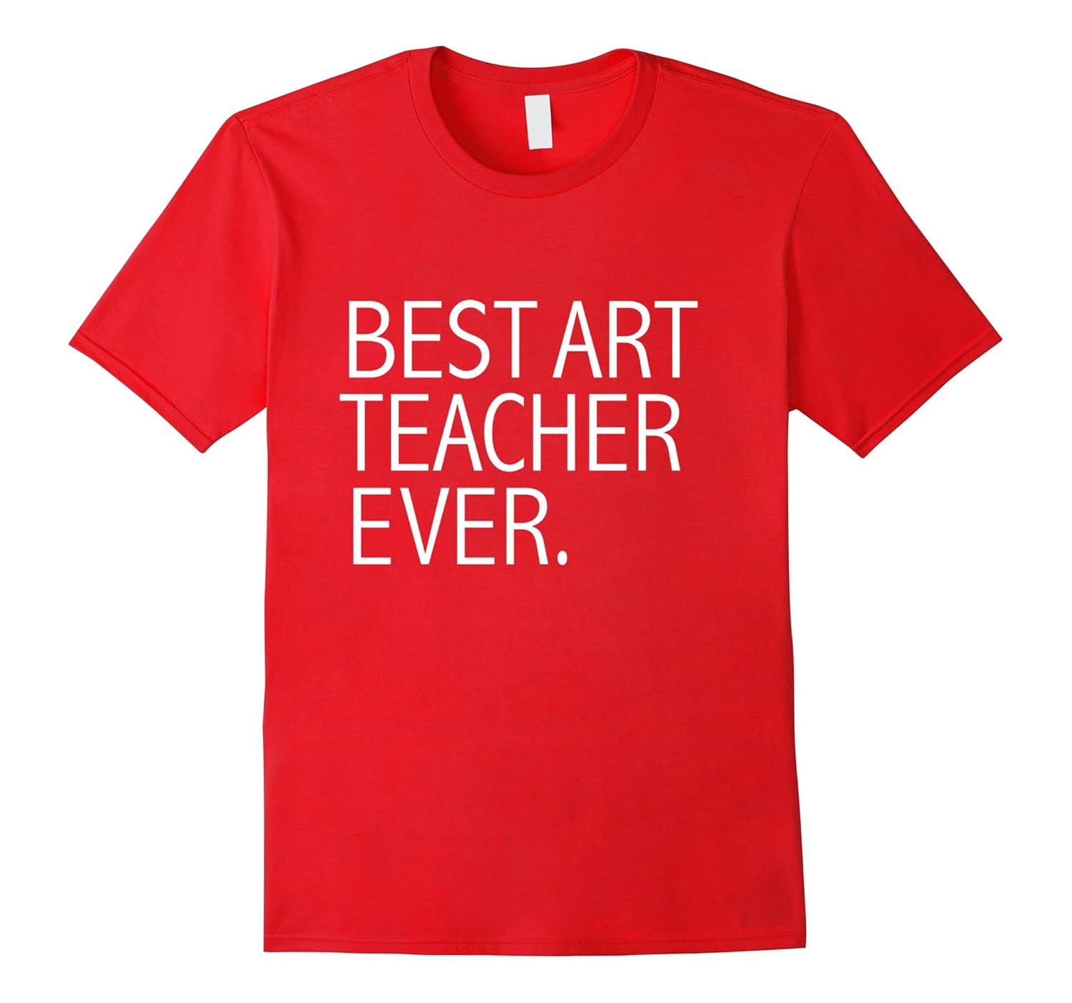 Best Art Teacher Ever Funny T-shirt Teacher Appreciation-Rose