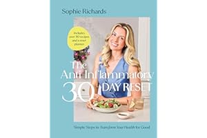 The Anti-Inflammatory 30-Day Reset: Simple Steps to Transform Your Health for Good