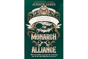 The Monarch Alliance: A Dual-Timeline Historical Mystery with a Hidden Pact and a Secret Society
