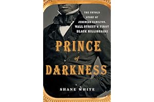 Prince of Darkness: The Untold Story of Jeremiah Hamilton, Wall Street's First Black Millionaire