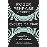 Cycles of Time: An Extraordinary New View of the Universe