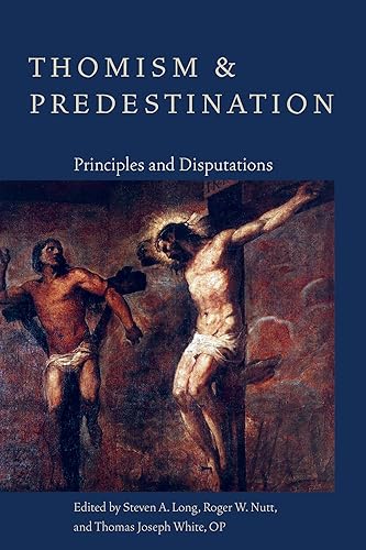 Download Thomism and Predestination: Principles and Disputations PDF