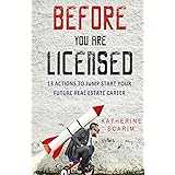 Before You Are Licensed: 13 Actions To Jump Start Your Future Real Estate Career