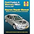 Ford Fusion and Mercury Milan 2006 thru 2020: Based on a complete teardown and rebuild. Includes essential information for today's more complex vehicles (Haynes Repair Manual)