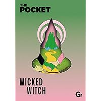 Wicked: A Pop Up Compendium: Kees Moerbeek, Jami Attenberg, Greg