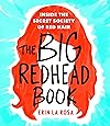 The Big Redhead Book: Inside the Secret Society of Red Hair