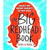 The Big Redhead Book: Inside the Secret Society of Red Hair