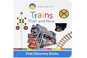 Trains Then and Now (Smithsonian Kids First Discovery Books)
