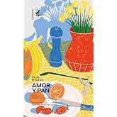 Amor y pan: Notas sobre el hambre (Spanish Edition)