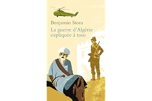 La Guerre d'Algérie expliquée à tous (EXPLIQUE A...) (French Edition)