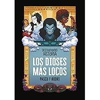 Los dioses más locos (No ficción ilustrados)