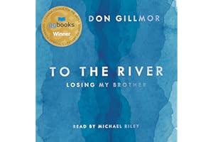 To the River: Losing My Brother