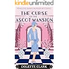 The Curse of the Ascot Mansion: A 1920s Historical Mystery (Penelope Banks Murder Mysteries Book 17)