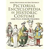 Pictorial Encyclopedia of Historic Costume: 1200 Full-Color Figures (Dover Fashion and Costumes)