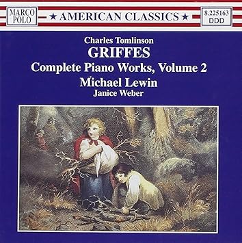 Various Artists Griffes Complete Piano Music Vol 2 Pleasure Dome Of Kubla Khan 3 Preludes Pieces Amazon Com Music