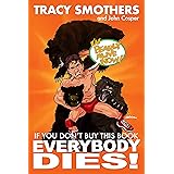 If You Don't Buy This Book Everybody Dies