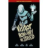 The Visitor: How and Why He Stayed