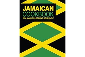 Jamaican Cookbook: Real Jamaican Cooking Done Simply