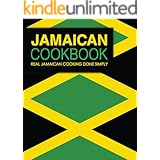 Jamaican Cookbook: Real Jamaican Cooking Done Simply