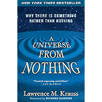 A Universe from Nothing: Why There Is Something Rather than Nothing