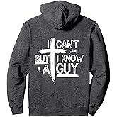 I Can't But I Know A Guy Jesus Cross Christian (On Back) Pullover Hoodie