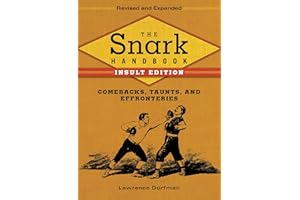 The Snark Handbook: Insult Edition: Comebacks, Taunts, and Effronteries
