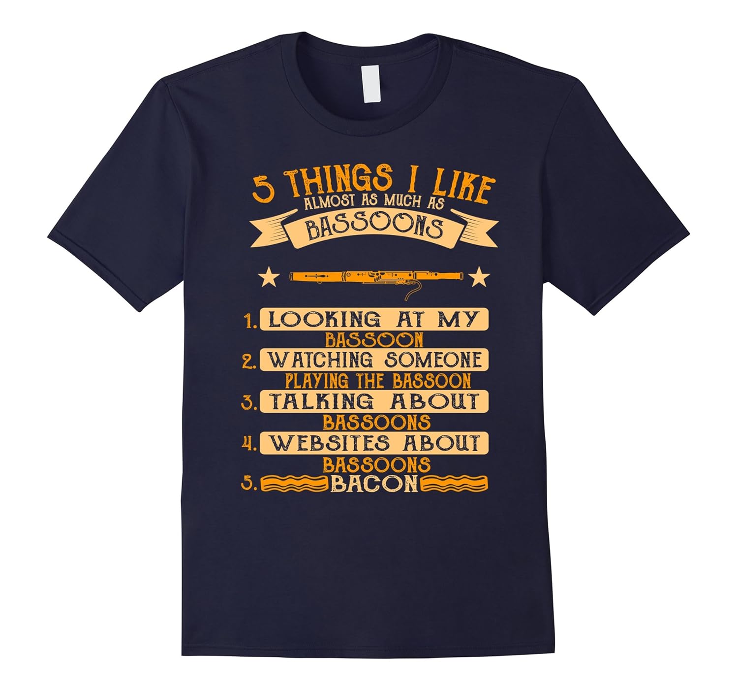 5 Things I Like Almost As Much As Bassoons T shirt-ANZ