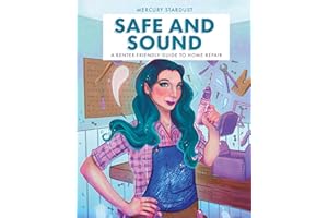Safe & Sound: A Renter-Friendly Guide to Home Repair
