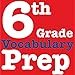 6th Grade Vocabulary Prep (Kindle Tablet Edition)