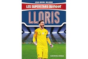 Hugo Lloris: Les superstars du foot (French Edition)