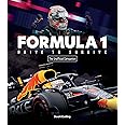 The Formula 1 Drive to Survive Unofficial Companion: The Stars, Strategy, Technology, and History of F1