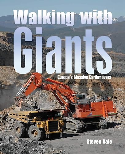 Download Walking With Giants: Europe's Massive Earthmovers PDF