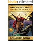 Comets and the Horns of Moses (The Secret History of the World Book 2)