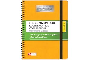 The Common Core Mathematics Companion: The Standards Decoded, Grades 3-5: What They Say, What They Mean, How to Teach Them (Corwin Mathematics Series)