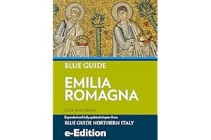 Blue Guide Emilia Romagna - Updated Chapter from Blue Guide Northern Italy