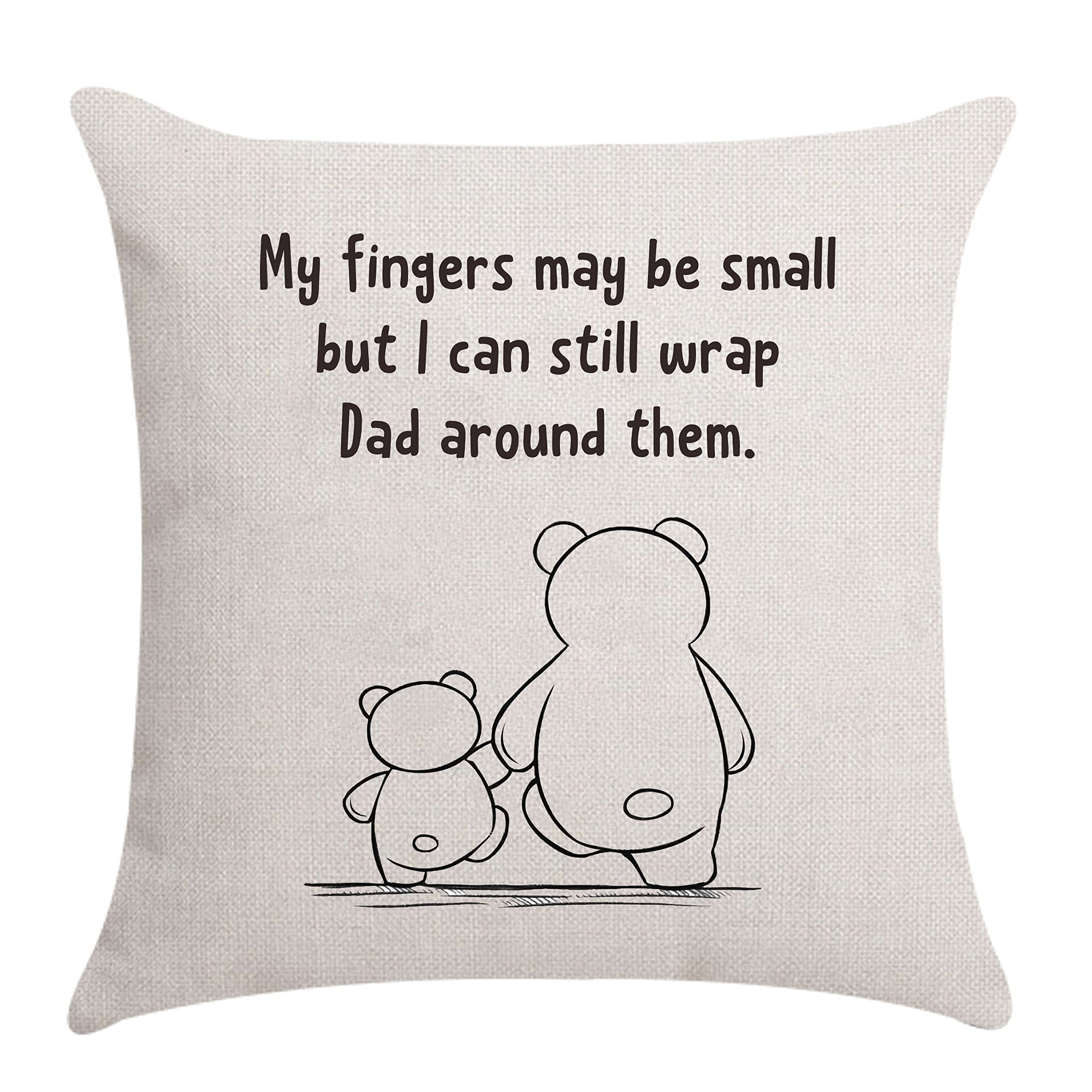 Aocaso Father Daddy Papa Dad Gifts from Daughter Son Dad Cushion Cover Throw Pillow Cover Pillowcase Birthday Gifts (my fingers may be small-dad)