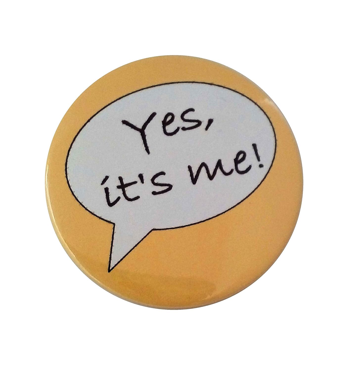 Yes It S Me Pin Badge Amazon Co Uk Handmade