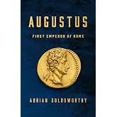 Augustus: First Emperor of Rome