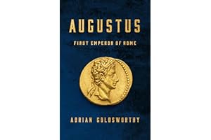 Augustus: First Emperor of Rome