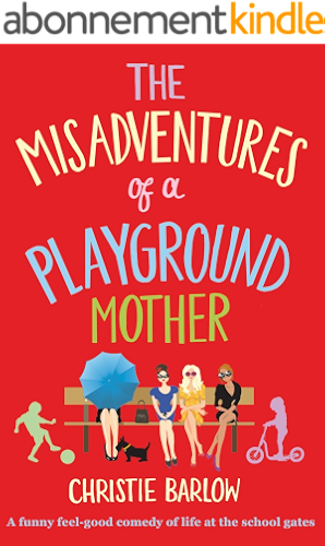 Download The Misadventures of a Playground Mother: A funny feel-good comedy of life at the school gates (A School Gates Comedy Book 2) (English Edition) PDF