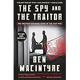 The Spy and the Traitor: The Greatest Espionage Story of the Cold War