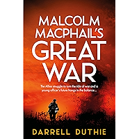 Malcolm MacPhail's Great War: A Malcolm MacPhail WW1 novel (Malcolm MacPhail WW1 series) book cover Malcolm MacPhail's Great War: A Malcolm MacPhail WW1 novel (Malcolm MacPhail WW1 series) book cover