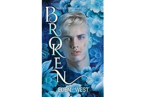 Broken: MM Hurt/Comfort Romance (Eden's Omegaverse Book 1, True Mates/Fated Mates)