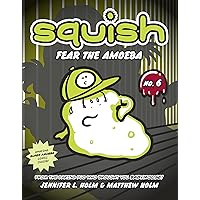Squish #6: Fear the Amoeba