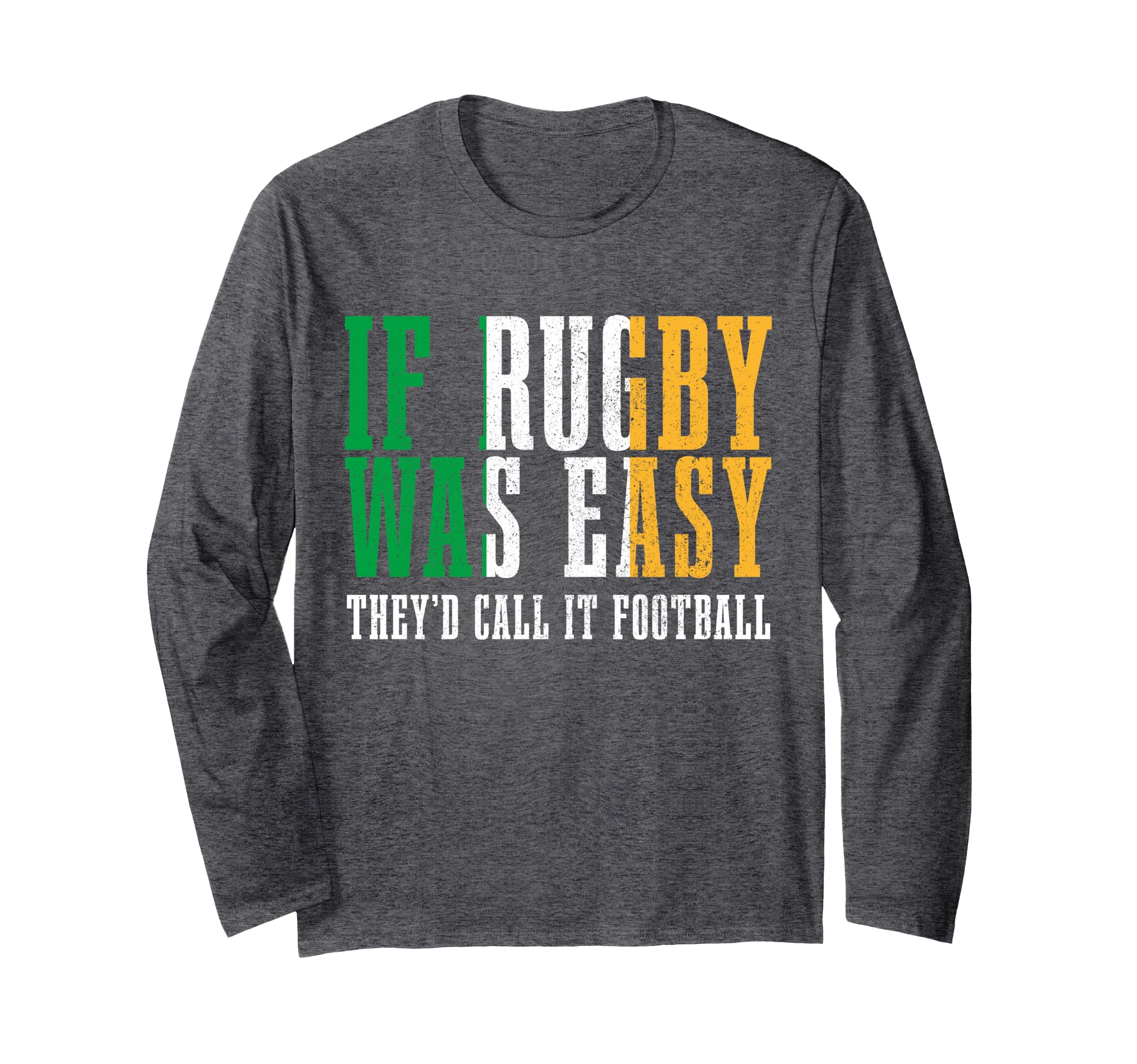 Rugby Ireland Irish Flag Saying Rugby Player Sport Fan Long Sleeve T-Shirt