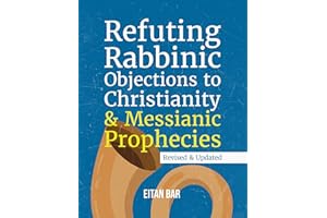 Refuting Rabbinic Objections to Christianity & Messianic Prophecies (Jewish Perspective)