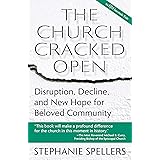 The Church Cracked Open: Disruption, Decline, and New Hope for Beloved Community