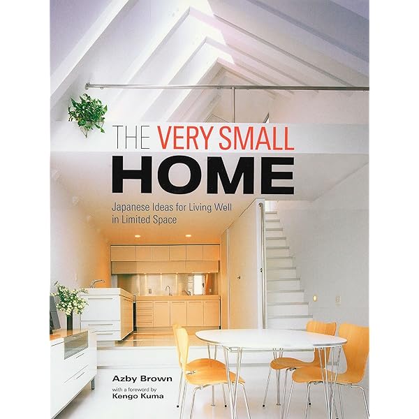 Small Spaces: Stylish Ideas for Making More of Less in the