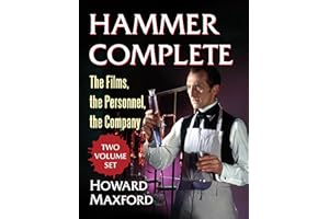 Hammer Complete: The Films, the Personnel, the Company